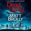 Dead Lucky (DCI Michael Lambert crime series, Book 2) - eAudiobook