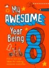 My Awesome Year being 8 - Book