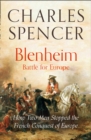 Blenheim: Battle for Europe : How Two Men Stopped the French Conquest of Europe - eBook