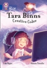 Tara Binns: Creative Coder : Band 16/Sapphire - Book