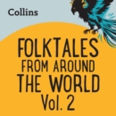 Folktales From Around the World Vol 2 : For Ages 7–11 - eAudiobook