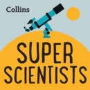 Super Scientists : For Ages 7–11 - eAudiobook