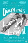 Diamonds at the Lost and Found : A Memoir in Search of My Mother - Book