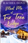 Meet Me at Fir Tree Lodge - Book
