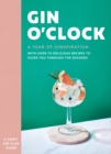 Gin O’clock : A Year of Ginspiration - Book