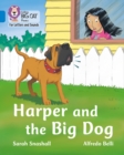 Harper and the Big Dog : Band 04/Blue - Book