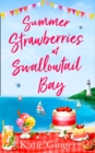 Summer Strawberries at Swallowtail Bay (Swallowtail Bay, Book 2) - eBook