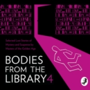 Bodies from the Library 4 : Selected Lost Stories of Mystery and Suspense by Masters of the Golden Age - eAudiobook