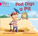 Pod Digs a Pit : Band 01b/Pink B - Book