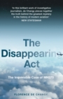 The Disappearing Act : The Impossible Case of Mh370 - Book