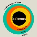 Influence : Understand it, Use it, Resist it - eAudiobook