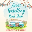Aria's Travelling Book Shop - eAudiobook