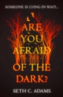 Are You Afraid of the Dark? - Book