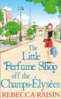 The Little Perfume Shop Off The Champs-Elysees - Book