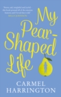 My Pear-Shaped Life - Book
