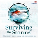 Surviving the Storms : Extraordinary Stories of Courage and Compassion at Sea - eAudiobook