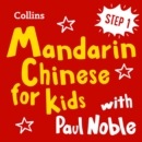 Learn Mandarin Chinese for Kids with Paul Noble - Step 1: Easy and fun! - eAudiobook