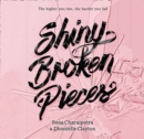 Shiny Broken Pieces - eAudiobook