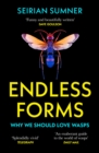 Endless Forms: The Secret World of Wasps - eBook