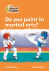 Do you paint in martial arts? : Level 4 - Book
