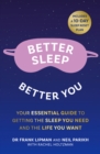 Better Sleep, Better You : Your No Stress Guide for Getting the Sleep You Need, and the Life You Want - eBook