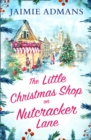 The Little Christmas Shop on Nutcracker Lane - Book