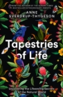 Tapestries of Life: Uncovering the Lifesaving Secrets of the Natural World - eBook
