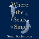 Where the Seals Sing - eAudiobook