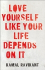 Love Yourself Like Your Life Depends on It - Book