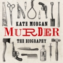 Murder: The Biography - eAudiobook