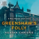 Greenshaw's Folly : A Miss Marple Short Story - eAudiobook