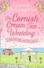 The Cornish Cream Tea Wedding: Part Three - You May Now Eat The Cake - eBook