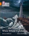 The Heroes of White Whale Lighthouse : Band 06/Orange - Book