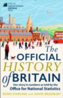 The Official History of Britain : Our Story in Numbers as Told by the Office for National Statistics - Book
