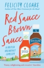 Red Sauce Brown Sauce : A British Breakfast Odyssey - Book