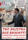 The Bristol Bus Boycott: A fight for racial justice : Band 14/Ruby - Book