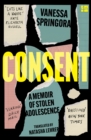 Consent: A Memoir of Stolen Adolescence - eBook