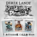 Skulduggery Pleasant: Audio Collection Books 1-3: The Faceless Ones Trilogy : Skulduggery Pleasant, Playing with Fire, the Faceless Ones - eAudiobook