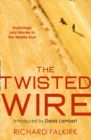 The Twisted Wire : Espionage and Murder in the Middle East - Book