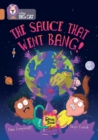 The Sauce That Went Bang! : Band 12/Copper - Book