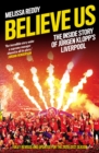 Believe Us : How JuRgen Klopp Transformed Liverpool into Title Winners - eBook