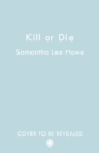 Kill or Die - Book