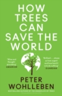 How Trees Can Save the World - Book