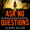 Ask No Questions - eAudiobook