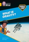 Shinoy and the Chaos Crew: What is gravity? : Band 09/Gold - Book