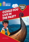 Shinoy and the Chaos Crew: Could you live in the past? : Band 11/Lime - Book