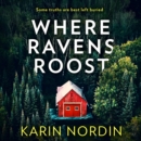 Where Ravens Roost (Detective Kjeld Nygaard, Book 1) - eAudiobook