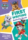 PAW Patrol First Writing Activity Book : Get Set for School! - Book