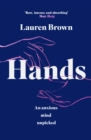 Hands : An Anxious Mind Unpicked - Book