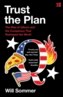 Trust the Plan : The Rise of QAnon and the Conspiracy That Reshaped the World - eBook